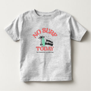 No Surf Today Kleinkind T-shirt