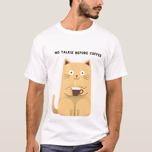 No Talkie Before Coffee – Funny Cat Coffee Lover H T-Shirt (Vorderseite)