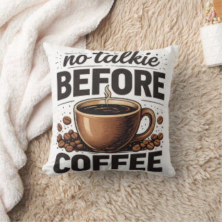 No Talkie Before Coffee – Funny Retro Coffee Lover Kissen