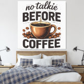 No Talkie Before Coffee – Funny Retro Coffee Lover Leinwanddruck (Insitu (Schlafzimmer))