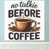No Talkie Before Coffee – Funny Retro Coffee Lover Leinwanddruck (Insitu (Holzboden))