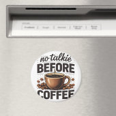 No Talkie Before Coffee – Funny Retro Coffee Lover Magnet (In Situ (Geschirrspüler))