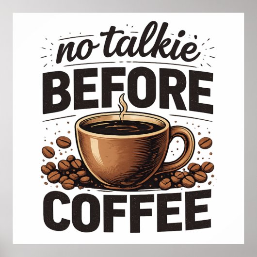 No Talkie Before Coffee – Funny Retro Coffee Lover Poster (Vorne)