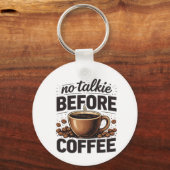 No Talkie Before Coffee – Funny Retro Coffee Lover Schlüsselanhänger (Vorderseite)