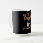 No Talkie Before Coffee Humor Coffee Lovers ART Kaffeetasse (Vorderseite Links)