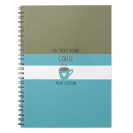 No Talkie Before Coffee - Mama Edition Notizblock