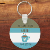 No Talkie Before Coffee - Mama Edition Schlüsselan Schlüsselanhänger (Vorderseite)