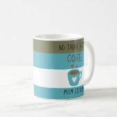 No Talkie Before Coffee - Mama Edition Tasse (VorderseiteRechts)