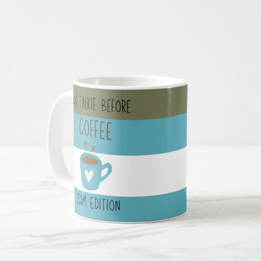 No Talkie Before Coffee - Mama Edition Tasse (Vorderseite Links)