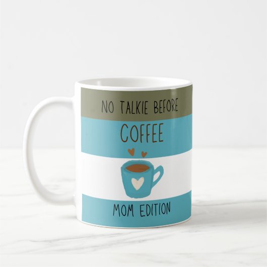 No Talkie Before Coffee - Mama Edition Tasse (Links)