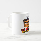 No Talkie Before Coffee Mug Kaffeetasse (Vorderseite Links)