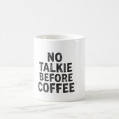 No Talkie Before Coffee Mug Kaffeetasse (Mittel)