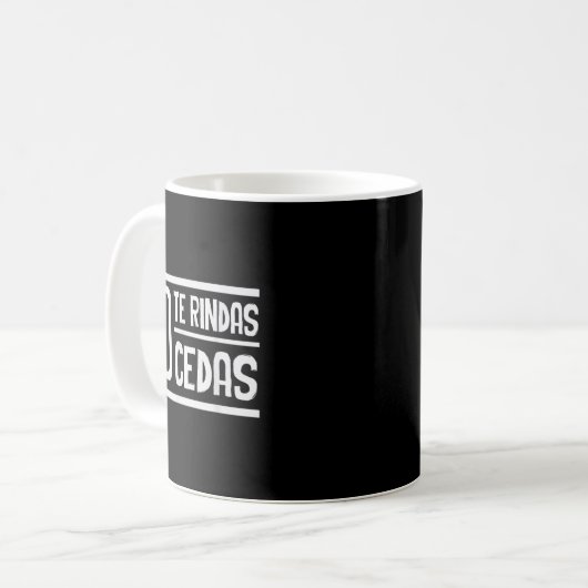 No Te Rindas No Cedas Motivational Insrational Sri Kaffeetasse (Vorderseite Links)
