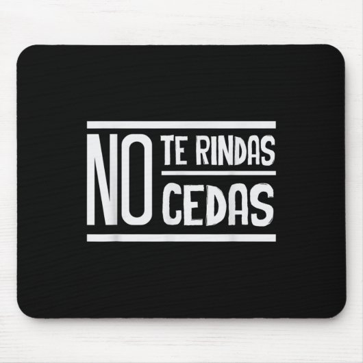 No Te Rindas No Cedas Motivational Insrational Sri Mousepad (Vorne)