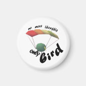 no thoughts only bird magnet (Vorne)