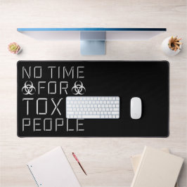 No Time Toxic People Boundaries Self Care Quote Schreibtischunterlage