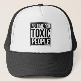 No Time Toxic People Boundaries Self Care Quote Truckerkappe
