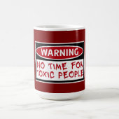 No Time Toxic People Boundaries Self Care Quote Verwandlungstasse (Zentrum)