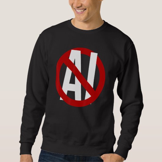 No To AI Generated Images Stop Sign, Anti AI-Gener Sweatshirt (Vorderseite)