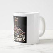 No Tyrants No Kings Jumbo-Tasse (Vorderseite Rechts)