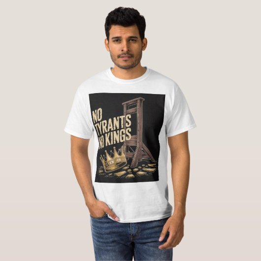 No Tyrants No Kings T-Shirt (Vorne ganz)