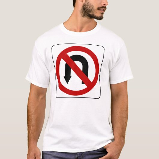 no_u_turn_sign_01 T-Shirt (Vorderseite)