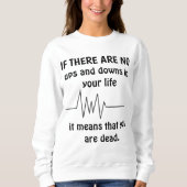 "NO UPS AND DOWNS" Sweatshirt (Vorderseite)