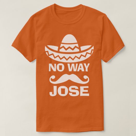 No Way Jose T-Shirt (Design vorne)