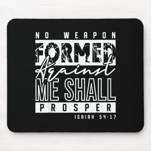 No Wean Formed Against Me Shall Prosper Christian Mousepad (Vorne)