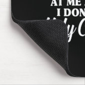 No What Life Throws At Me I Don't Have Ugly Childr Mousepad (Ecke)