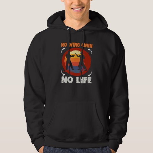 No Wing Chun No Life Wing Chun Hoodie (Vorderseite)