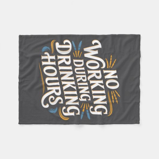 No Working During Drinking Hours Funny Drinking Qu Fleecedecke (Vorderseite (Horizontal))