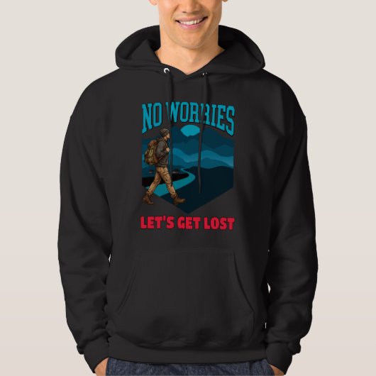 No Worries, Lets Get Lost! 6K HDR Hoodie (Vorderseite)