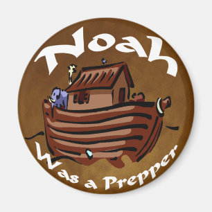 Noah war ein Prepper Magnet