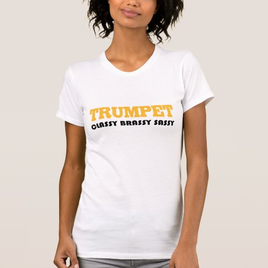 Nobler Sassy Trompete-T - Shirt (Vorderseite)