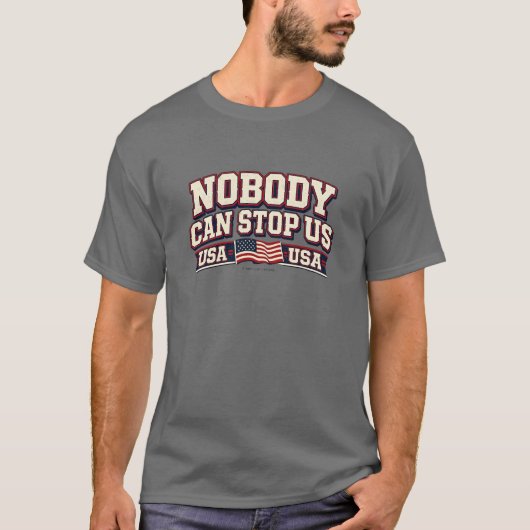 Nobody Can Stop Us - T-Shirt (Vorderseite)