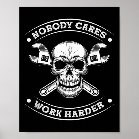 Nobody Cares Work Entrepreneur Harder Motivation J Poster (Vorne)