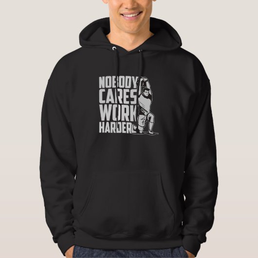 Nobody Cares Work Harder Fitness Trainer Motivatio Hoodie (Vorderseite)