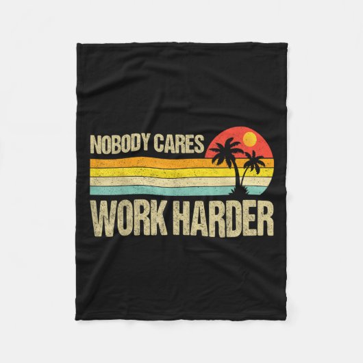 Nobody Cares Work Harder Motivational Fitness Work Fleecedecke (Vorderseite)