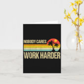 Nobody Cares Work Harder Motivational Fitness Work Karte (Gelbe Blume)