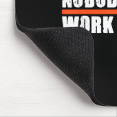 Nobody Cares Work Harder Motivational For Athletes Mousepad (Ecke)