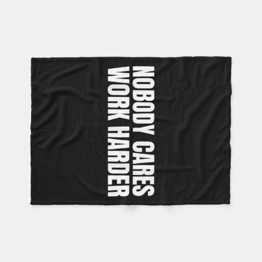 Nobody Cares Work Harder Motivational Workout Gym  Fleecedecke (Vorderseite (Horizontal))