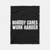 Nobody Cares Work Harder Motivational Workout Gym  Fleecedecke (Vorderseite)