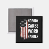 Nobody Cares Work Harder Motivational Workout Gym  Magnet (Vorderseite/Rückseite)