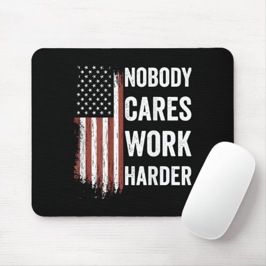 Nobody Cares Work Harder Motivational Workout Gym  Mousepad (Mit Mouse)