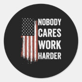 Nobody Cares Work Harder Motivational Workout Gym Runder Aufkleber (Vorderseite)