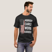 Nobody Cares Work Harder Motivational Workout Gym T-Shirt (Vorne ganz)