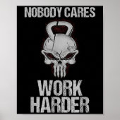 Nobody Cares Work Harder Workout Gym Motivation Gi Poster (Vorne)