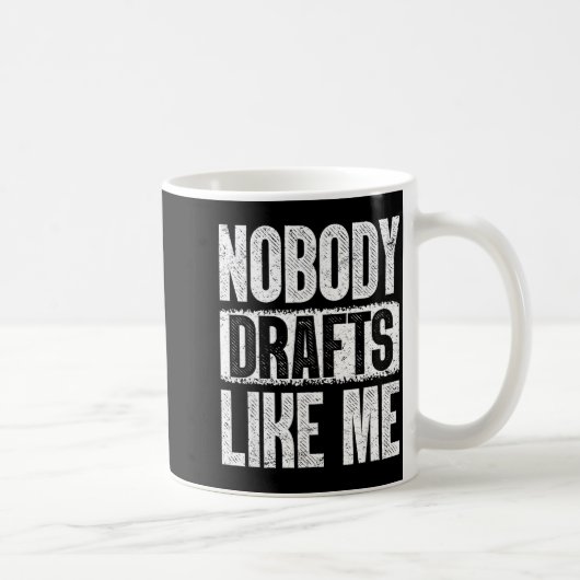 Nobody Drafts Like Me Fantasy Football Draft Day Kaffeetasse (Rechts)