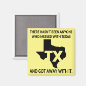 Nobody Gets Away With Messing With Texas # Magnet (Vorderseite/Rückseite)